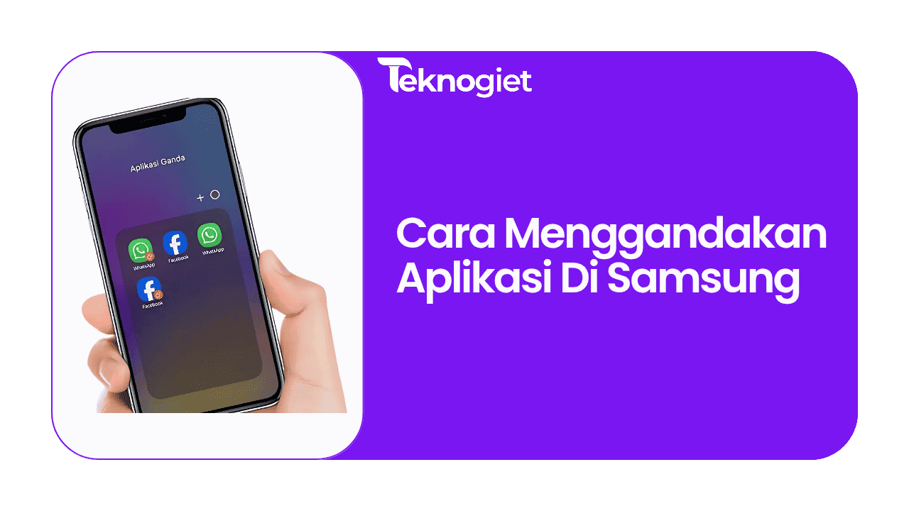 Cara Menggandakan Aplikasi di Samsung Semua Seri